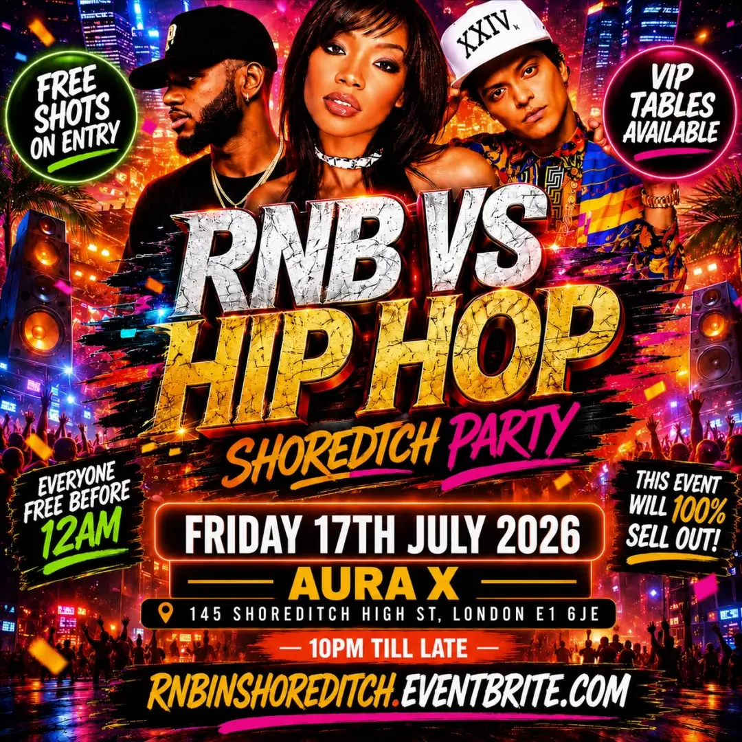 RNB VS Hip Hop Shoreditch Party - Everyone Free Before 12AM