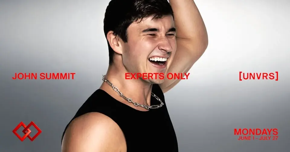 John Summit presents Experts Only | Mondays at [UNVRS]