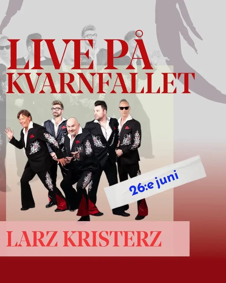 Larz-Kristerz | Live på Kvarnfallet • 26 juni •