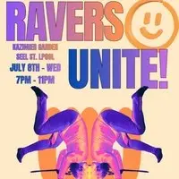 Ravers Unite!