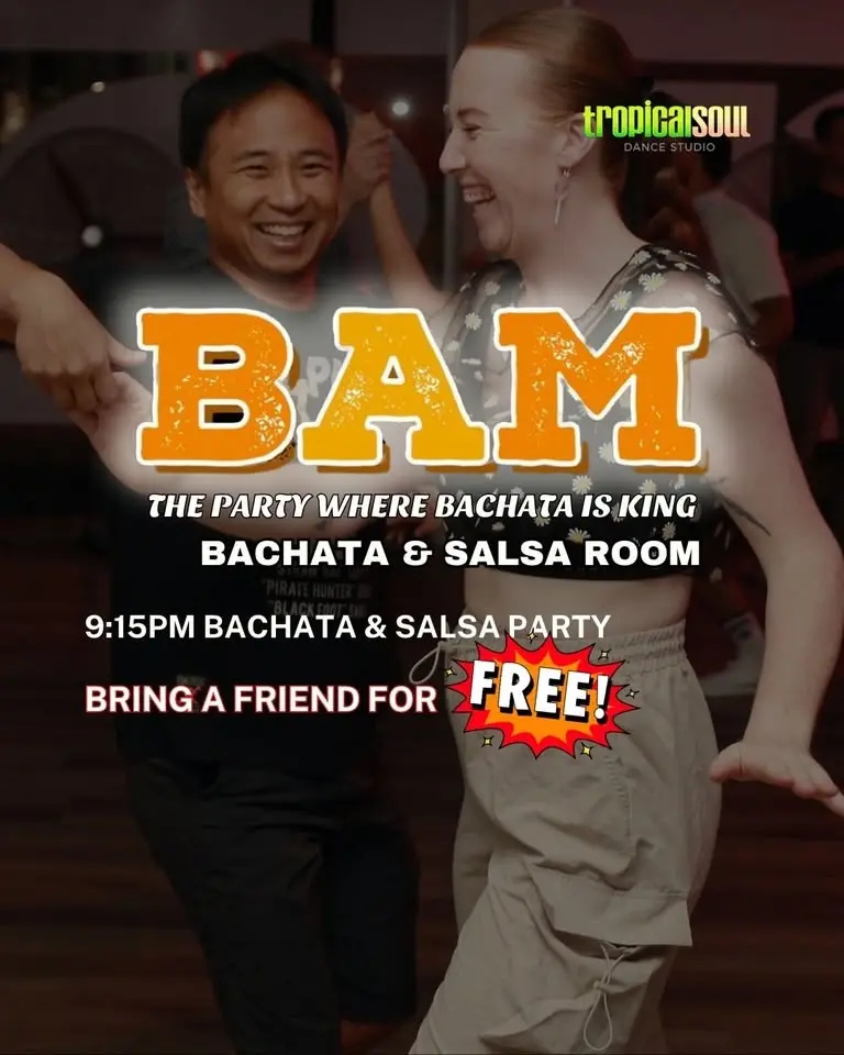 BAM PARTY! 10TH JULY - THE PARTY WHERE BACHATA IS KING