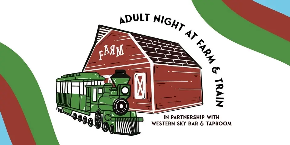 Adult Night at the Englewood Farm & Train