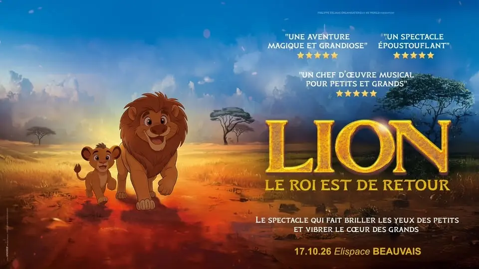 LION, LE ROI EST DE RETOUR • ELISPACE • BEAUVAIS • 17 OCTOBRE 2026