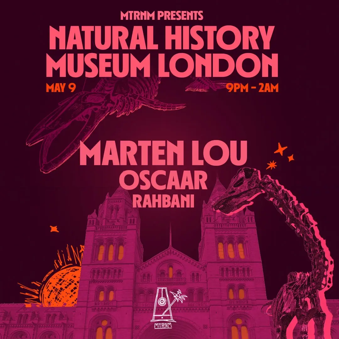 MTRNM presents: Marten Lou at Natural History Museum - London