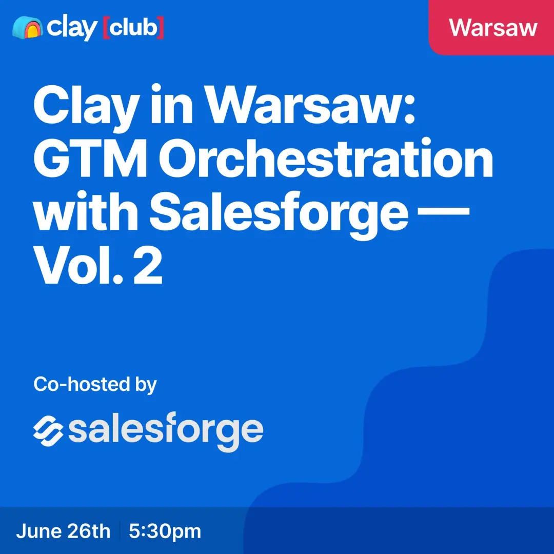 Clay in Warsaw: GTM Orchestration with Salesforge — Vol. 2