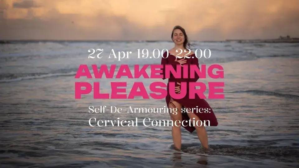 AWAKENING PLEASURE: Cervical Connection