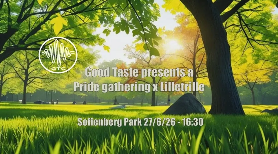 Good Taste presents. Pride gathering x Lilletrille