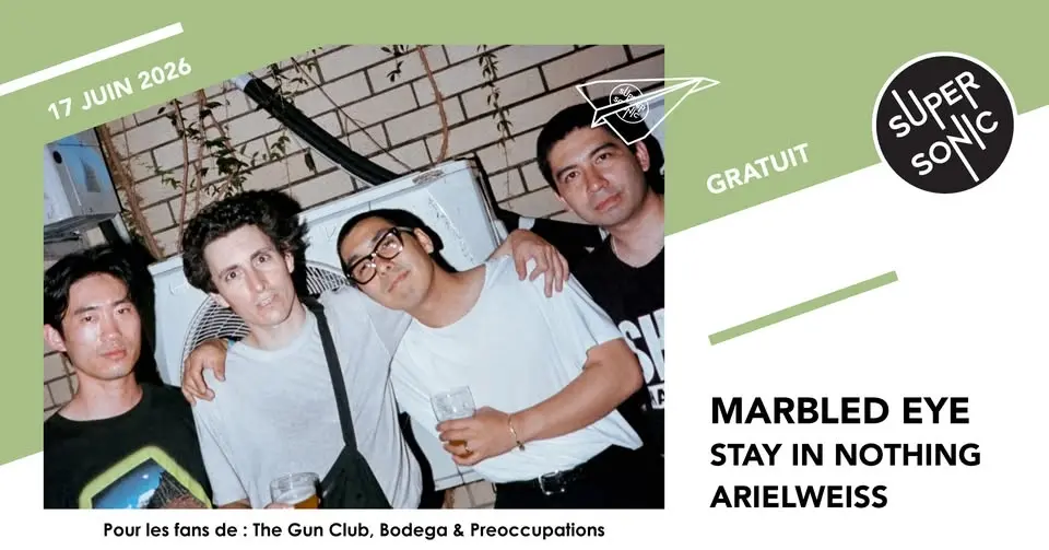 Marbled Eye • Stay In Nothing • ArielWeiss / Supersonic (Free entry)