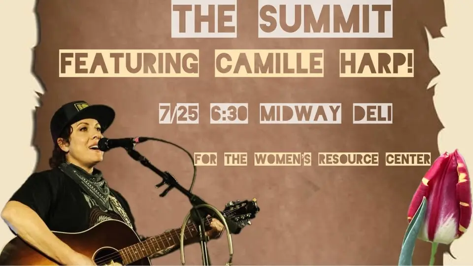 The Summit! Featuring Camille Harp! In support of The Women's Resource Center!