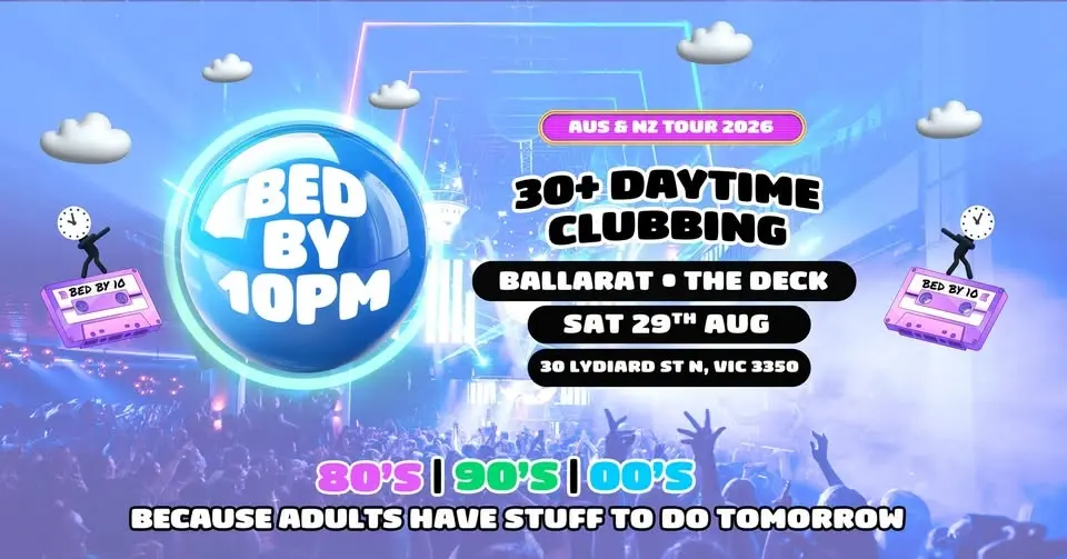 Bed By 10 Is Returning To Ballarat!