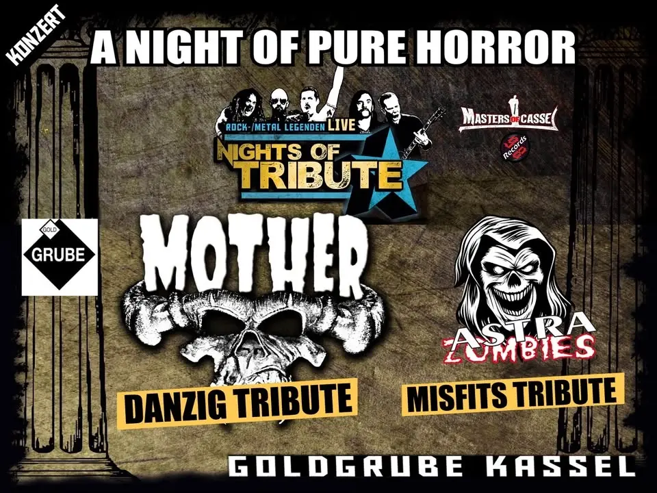 Nights of Tribute Vol. VI: A NIGHT OF PURE HORROR with MOTHER (DANZIG) + ASTRA ZOMBIES (MISFITS)