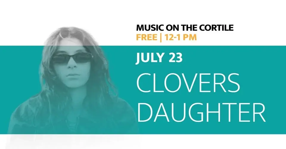 Music on the Cortile: clovers daughter