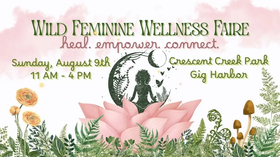 Wild Feminine Wellness Faire - Gig Harbor