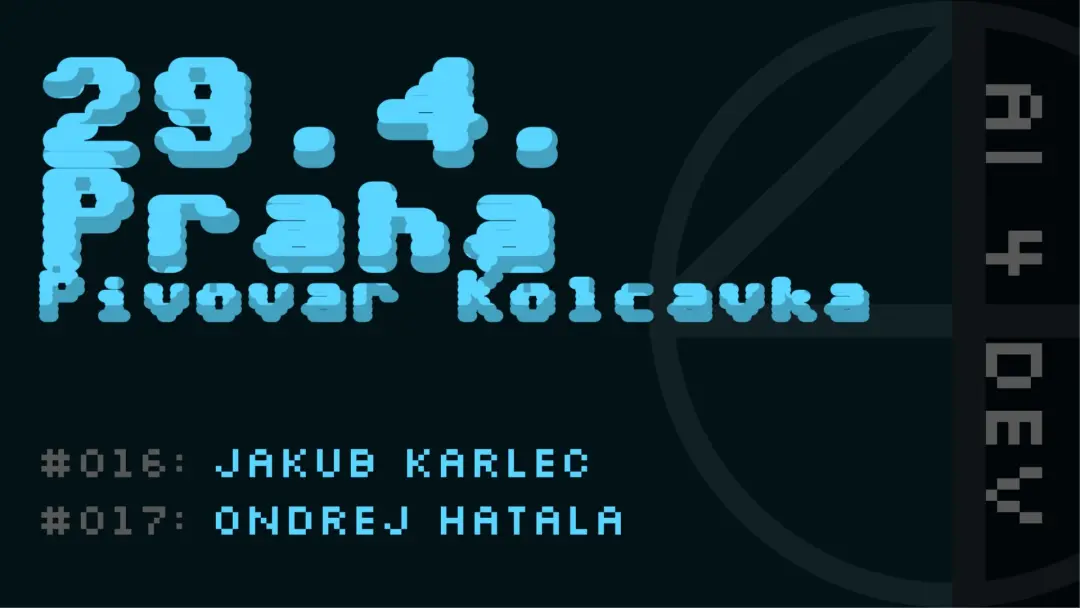 AI 4 DEV — 4/2026 @ Praha