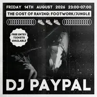 The Cost of Raving presents: DJ Paypal