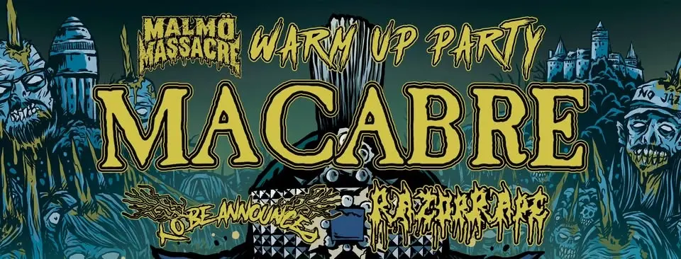 Macabre Malmö Massacre Warm Up Party // Live at Plan B – Malmö