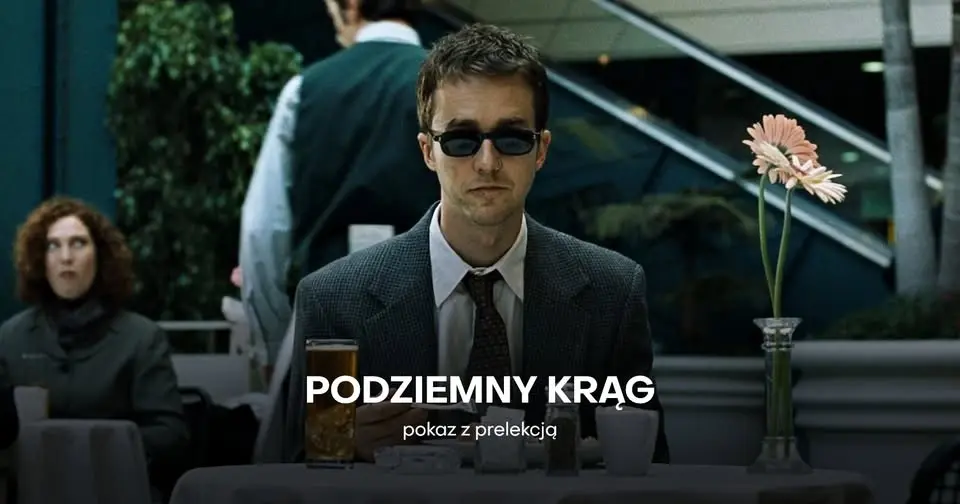 "Podziemny krąg" (Fight Club) Davida Finchera | film + prelekcja