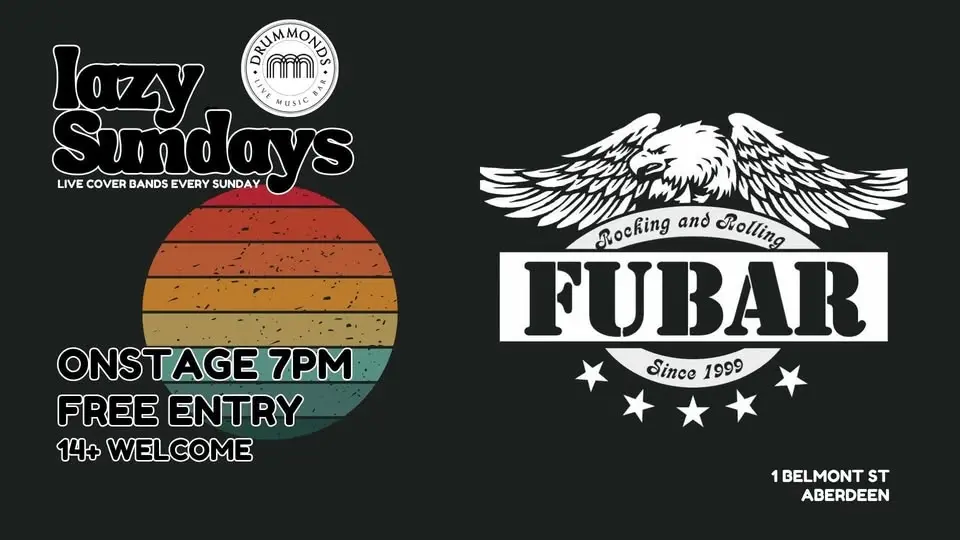 Lazy Sundays > FUBAR : Classic Rock Covers > Free Entry