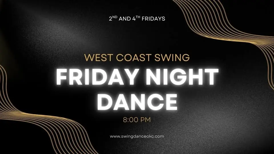 2nd and 4th Fridays West Coast Swing Dance