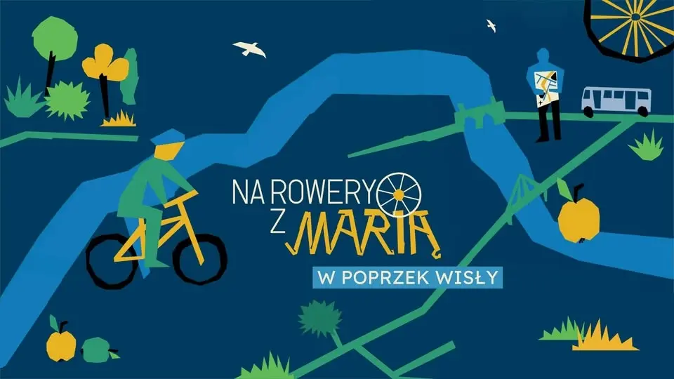 Na rowery z Marią | W poprzek Wisły