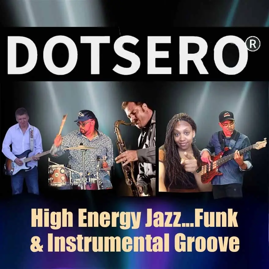 DOTSERO - High Energy Jazz, Funk and Instrumental Groove
