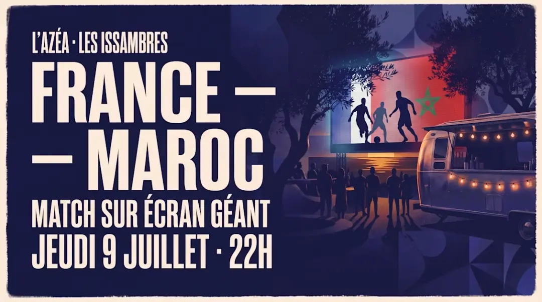 France 🇫🇷 – Maroc 🇲🇦 · Écran Géant À L'azéa