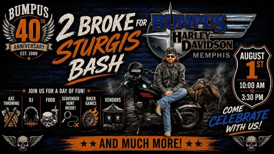 Bumpus 40th Anniversary 2 Broke for Sturgis Bash