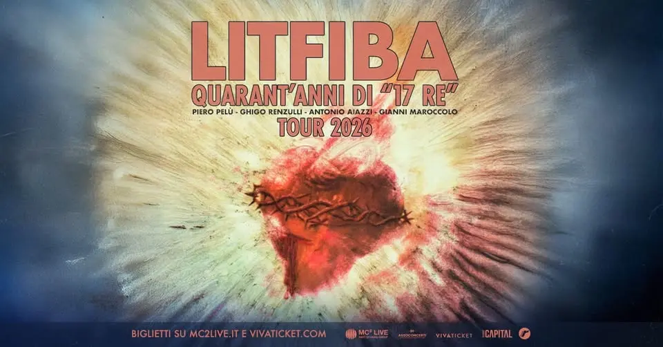 LITFIBA - QUARANT’ANNI DI “17 RE” TOUR 2026 | Melpignano (LE) – Sei Festival