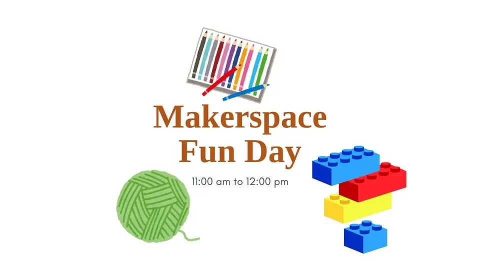 Makerspace Fun Day