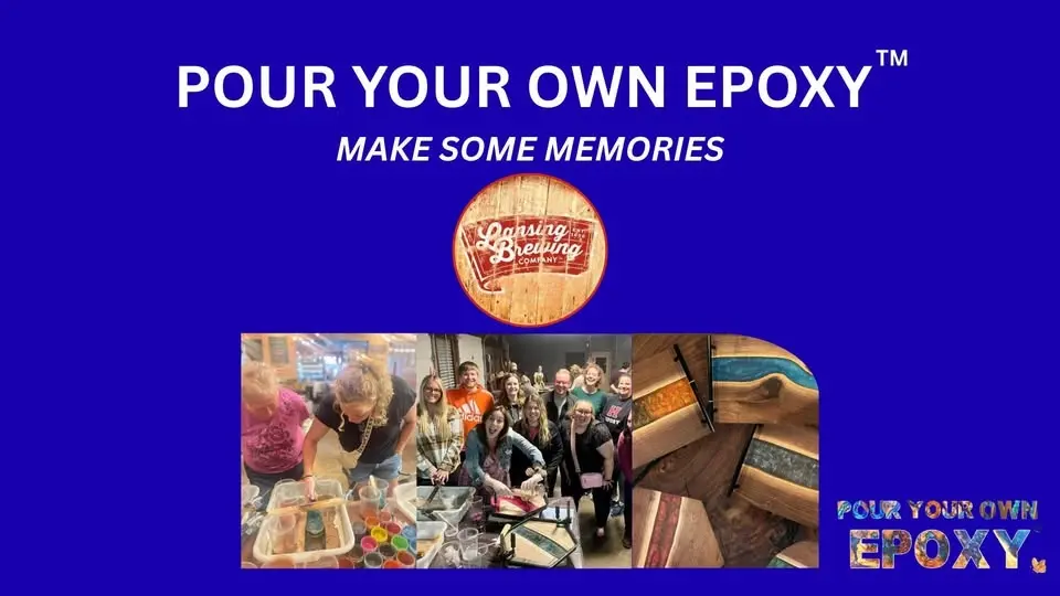 Pour Your Own Epoxy™ (July 22nd at Lansing Brewing Company, Lansing, MI)