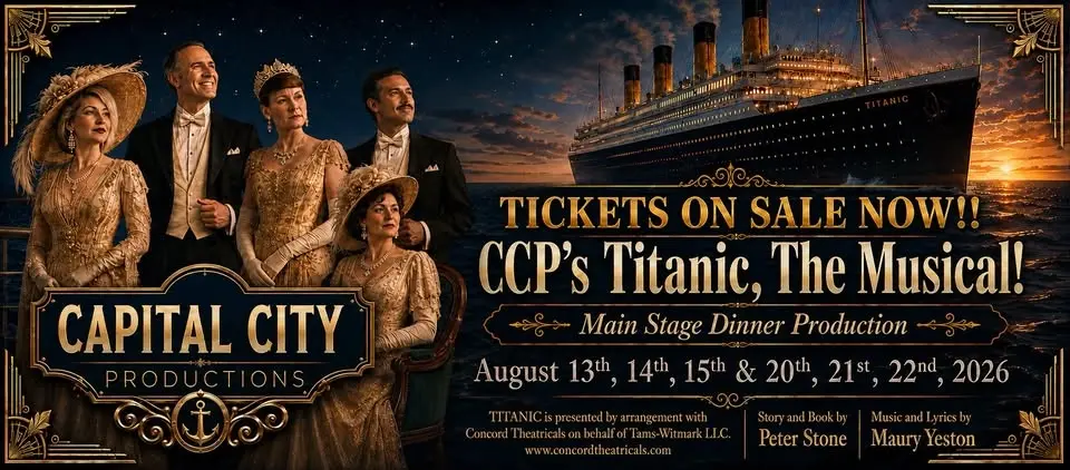 CCP’s Titanic, The Musical!” - Main Stage Dinner Production