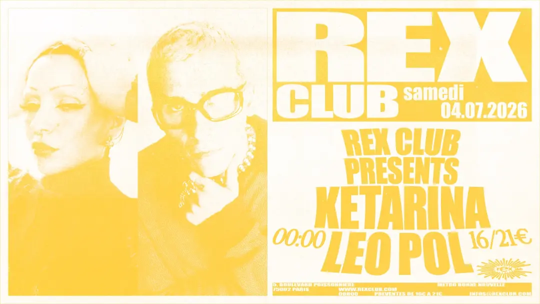 Rex Club presents: Benjamin Damage, Ketarina, Leo Pol
