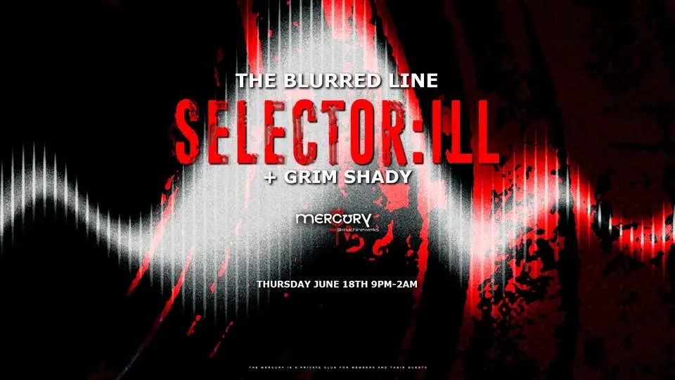 The Blurred Line - Selector:ILL & Grim Shady