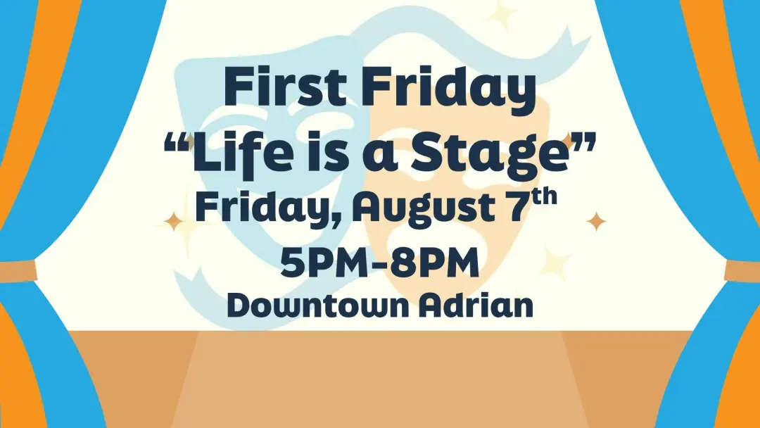 August First Friday "Life is a Stage"