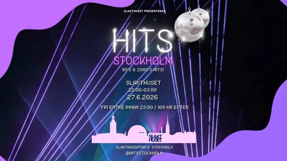 HITS Stockholm 90's & 2000's │ SLAKTHUSET