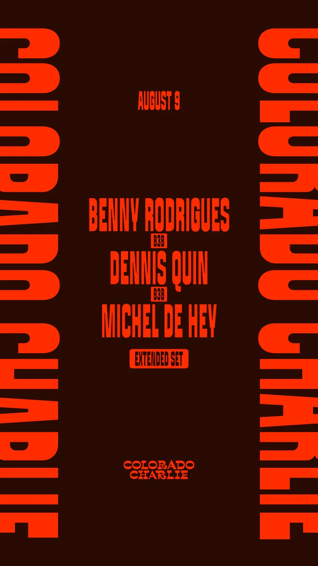 Colorado Charlie with Benny Rodrigues B3B Dennis Quin B3B Michel de Hey & more (SOLD OUT)