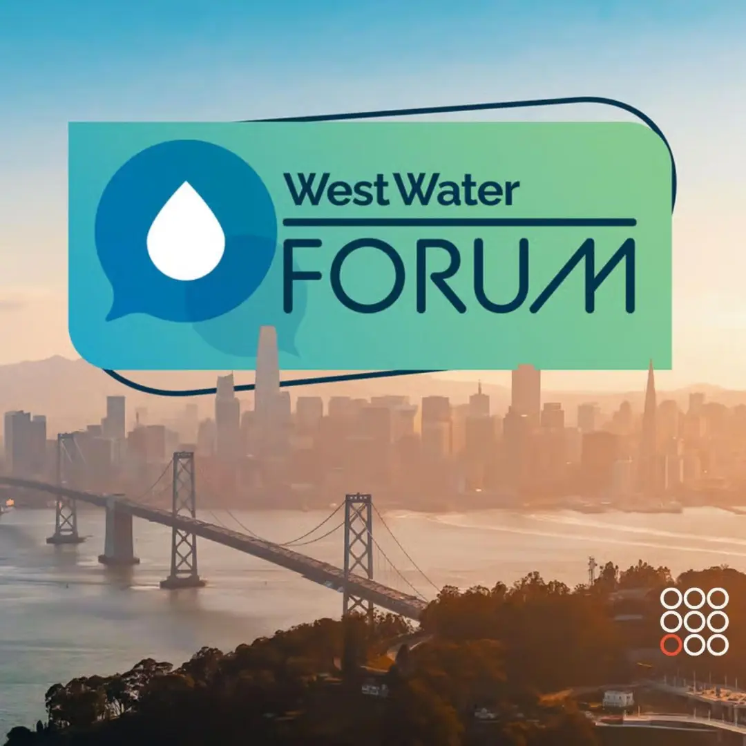 WestWater Forum: Investing in a Reliable Water Supply for California