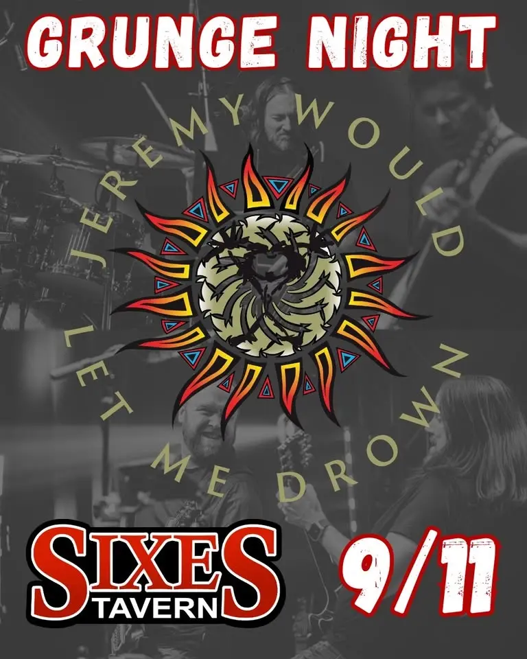 Jeremy brings Grunge Night to Sixes Tavern!