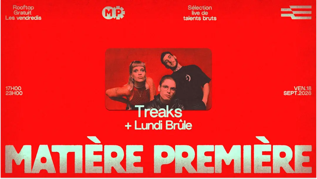 Matière Première 13 : Treaks + Lundi Brûle