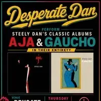 Desperate Dan Perform music by Steely Dan