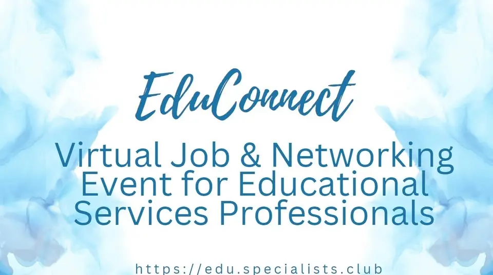 #EduConnect - #VirtualJobNetworkingEvent for #EducationalServicesProfessionals