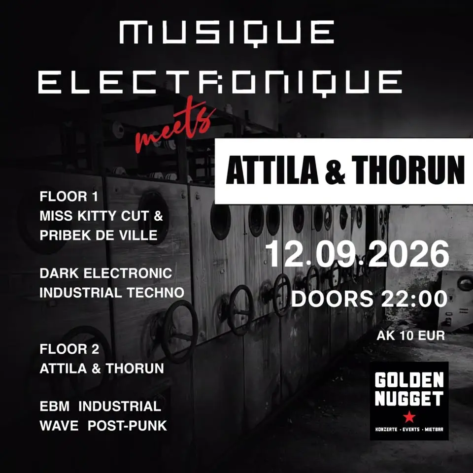 MUSIQUE ELECTRONIQUE meets ATTILA & THORUN