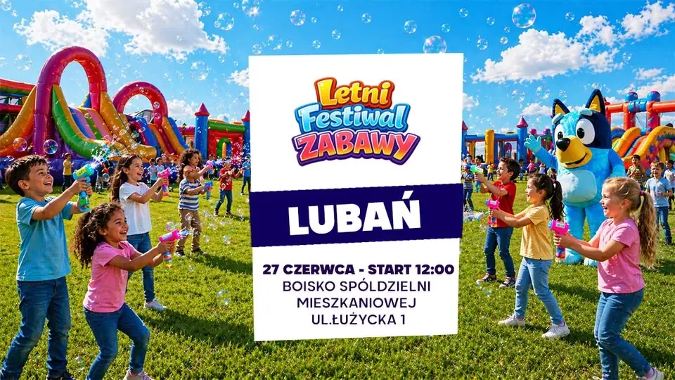 Letni Festiwal Zabawy w Lubaniu ★ 2026