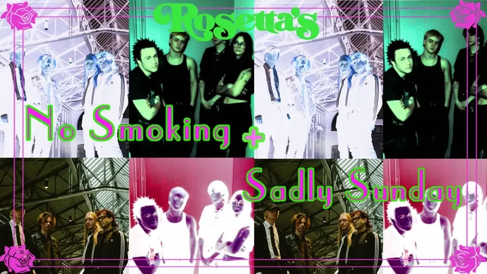 No Smoking + Sadly Sunday • Live på Rosetta´s • 20 maj