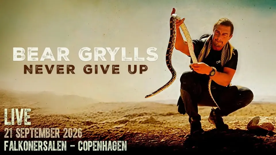 Bear Grylls: Never Give Up | Copenhagen
