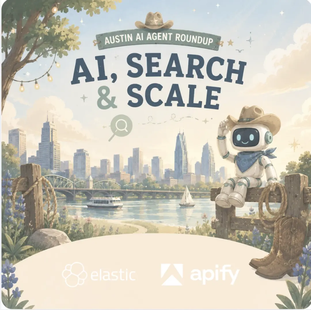 The Great Austin AI Agent Roundup: Elastic + Apify Hack Night