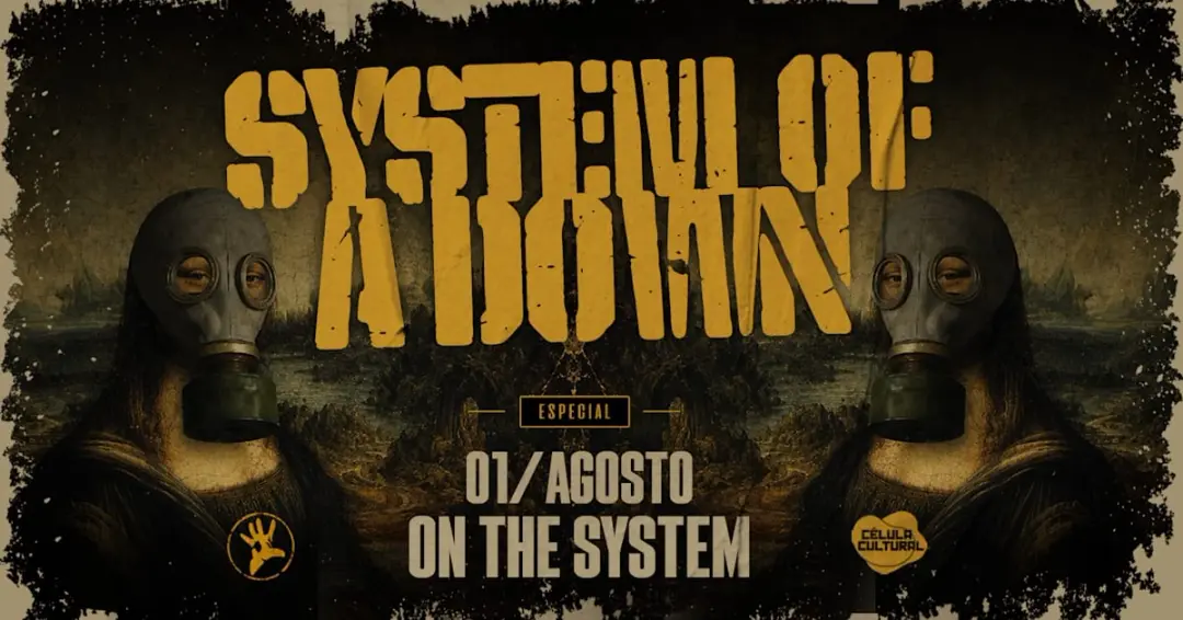 01/08(Sab) System Of A Down Por On The System