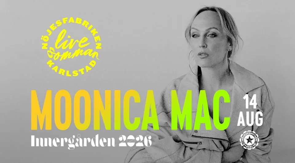 Moonica Mac på Innergården | Nöjesfabriken, Karlstad