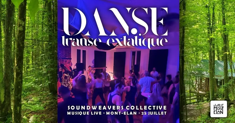 ✧ Danse Transe Extatique || SoundWeavers Collective || Mont-Élan ✧