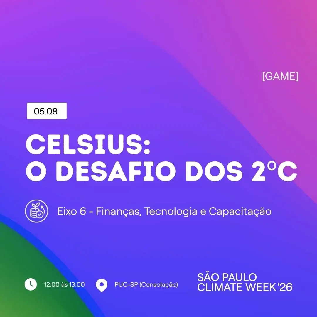 CELSIUS: O DESAFIO DOS 2ºC - GAME | SP Climate Week
